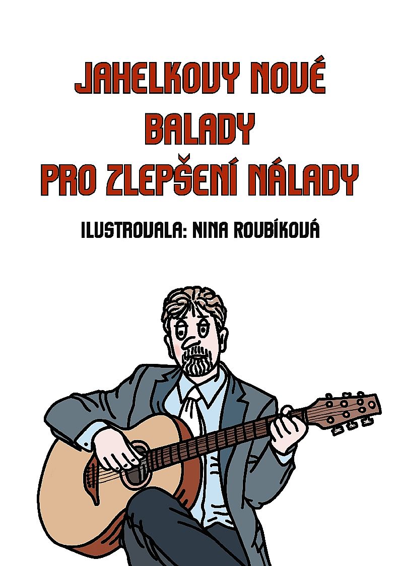 Jahelkovy nové balady pro zlepšení nálady